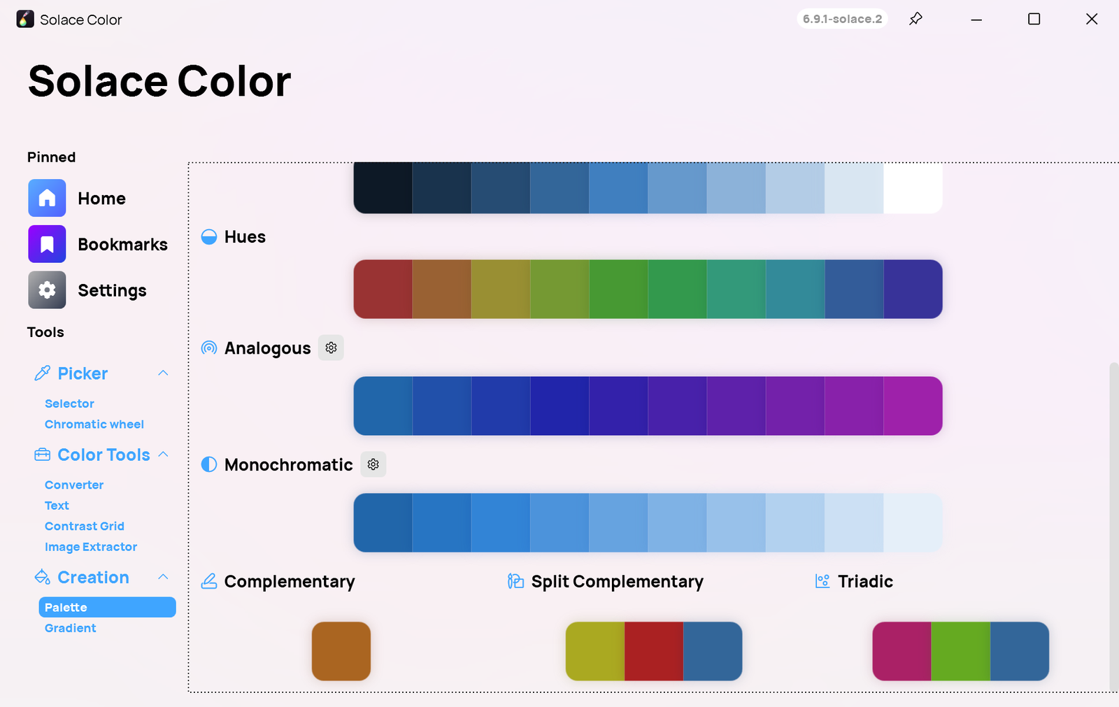 Generate palettes instantly: shades, hues, analogous, monochromatic, complementary, split-complementary and triadic.